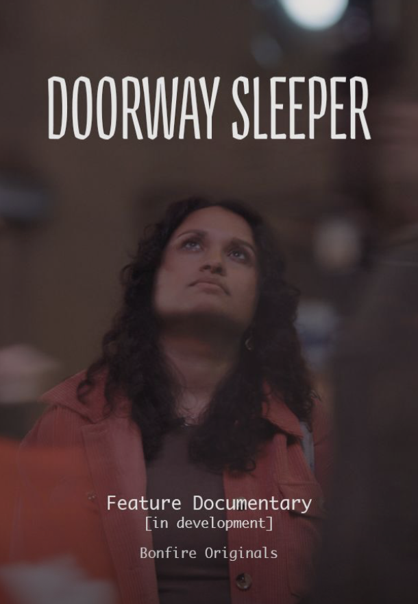 "Doorway Sleeper" — a feature documentary in development by Bonfire Originals
